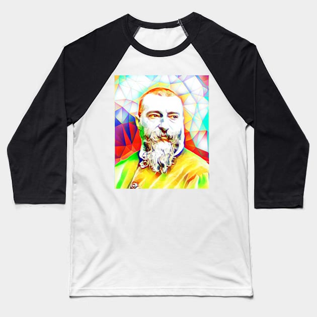 Jean-Baptiste Alphonse Karr Colourful Portrait | Jean-Baptiste Alphonse Karr Artwork 11 Baseball T-Shirt by JustLit